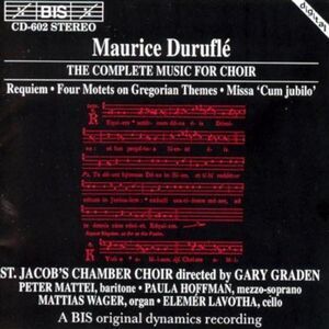 Durufle / Graden / St Jacob's Chamber Choir - Complete Music for Choir  COMPACT